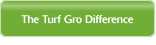 The Turf Gro Difference